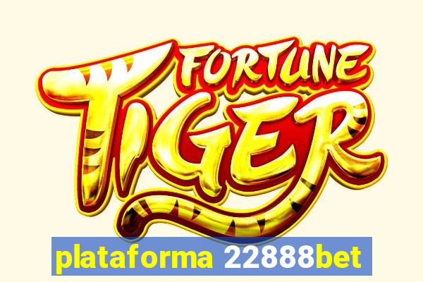 plataforma 22888bet